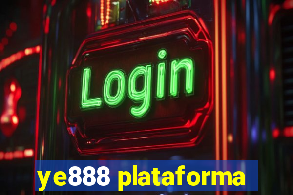 ye888 plataforma